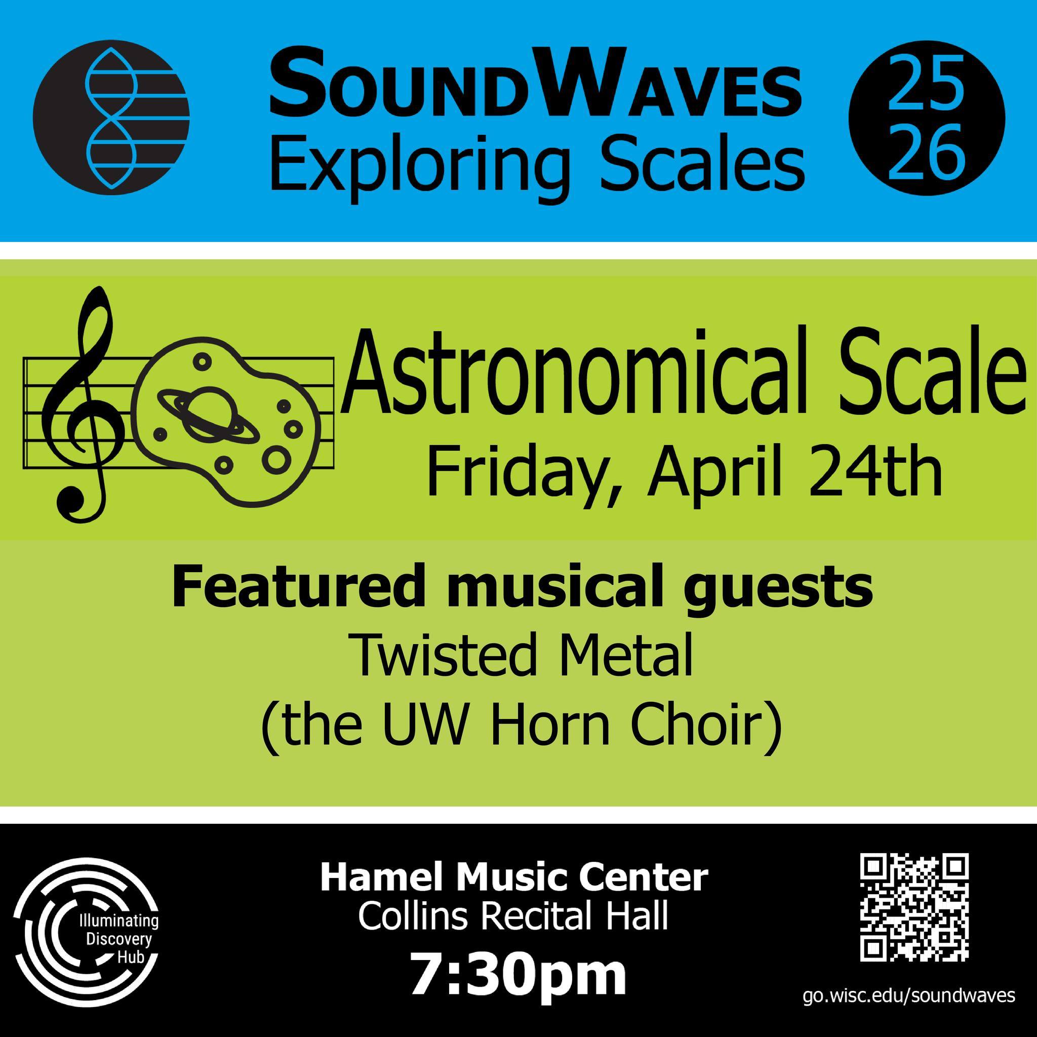 On April 24, 2026, SoundWaves wraps up the academic year of exploration of scale with Astronomical Scale. How can we understand the hugeness of the universe? How do we build the robotics to explore the universe? How did the ancients view the universe? And we’ll hear the out-of-this-world sounds of many French horns playing together.